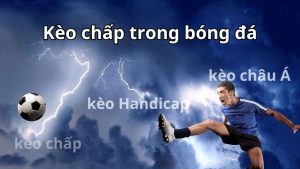 Khái niệm kèo chấp 1/4 trong cá cược thể thao 