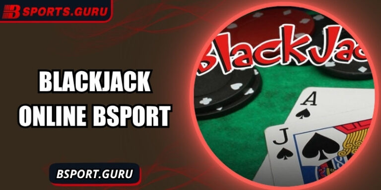 Blackjack Online Bsport – Quy tắc chơi và bí quyết chiến thắng 3 Blackjack Online Bsport – Quy tắc chơi và bí quyết chiến thắng