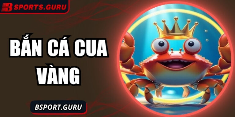 Bắn cá Cua Vàng – Săn kho báu đại dương hấp dẫn tại Bsport 7 Bắn cá Cua Vàng – Săn kho báu đại dương hấp dẫn tại Bsport