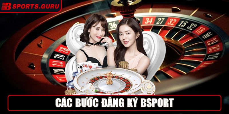 Bsport Guru - Link Vào Nhà Cái Bsport Uy Tín Nhất Hiện Nay 9 Các bước đăng ký Bsport