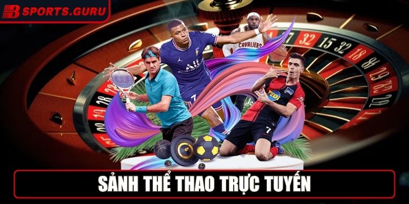 Bsport Guru - Link Vào Nhà Cái Bsport Uy Tín Nhất Hiện Nay 5 Sảnh Thể Thao trực tuyến