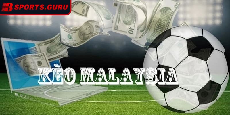 Tìm hiểu về tỷ lệ kèo Malaysia