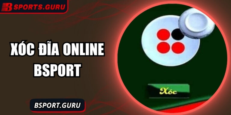 Xóc đĩa online tại Bsport – Bí quyết cược hiệu quả 5 Xóc đĩa online tại Bsport – Bí quyết cược hiệu quả