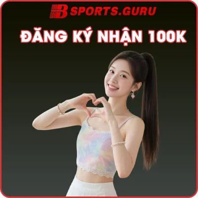 Đăng ký nhận 100k
